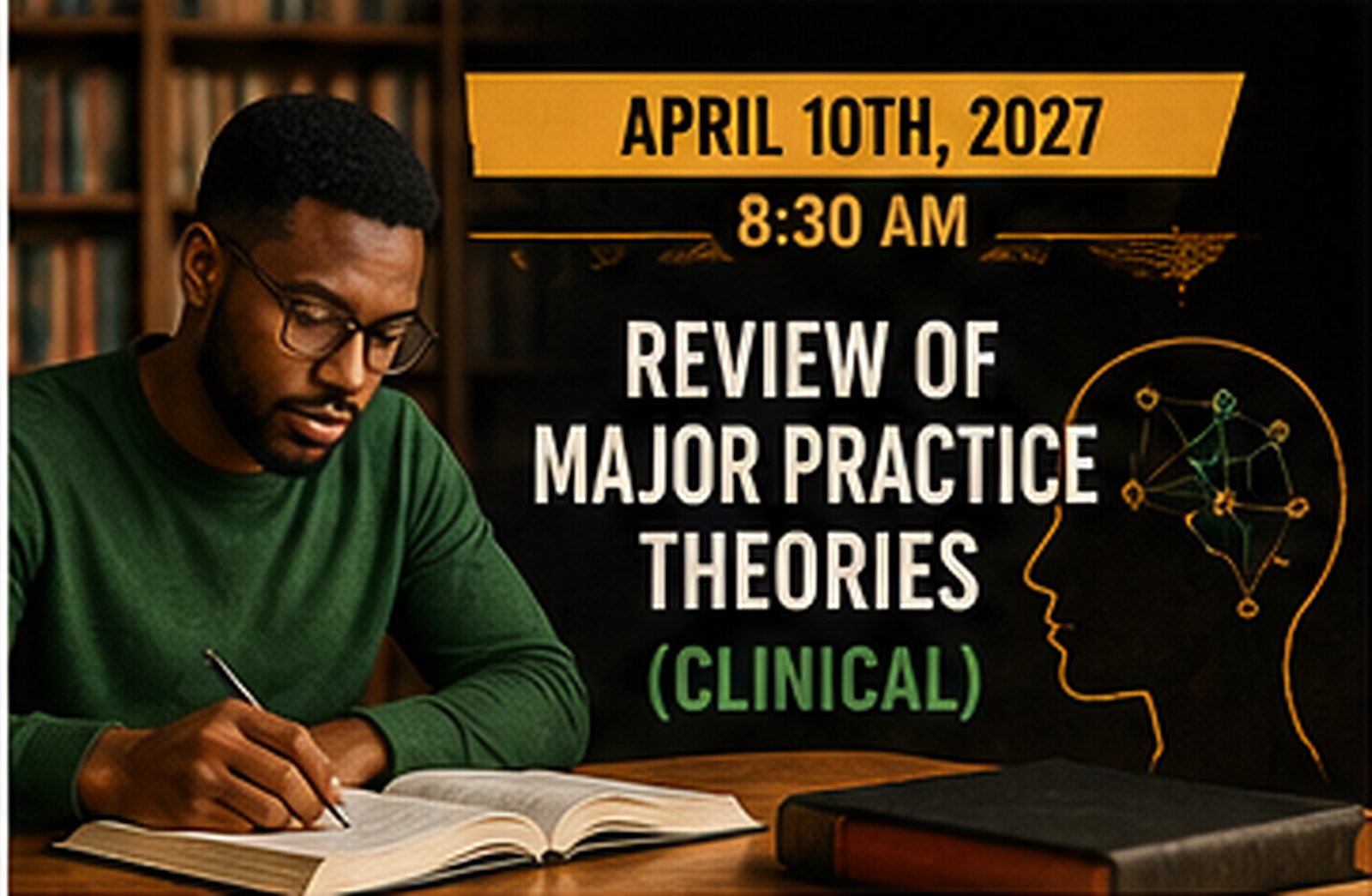 Review of Major Practice Theories (Clinical) – VIRTUAL