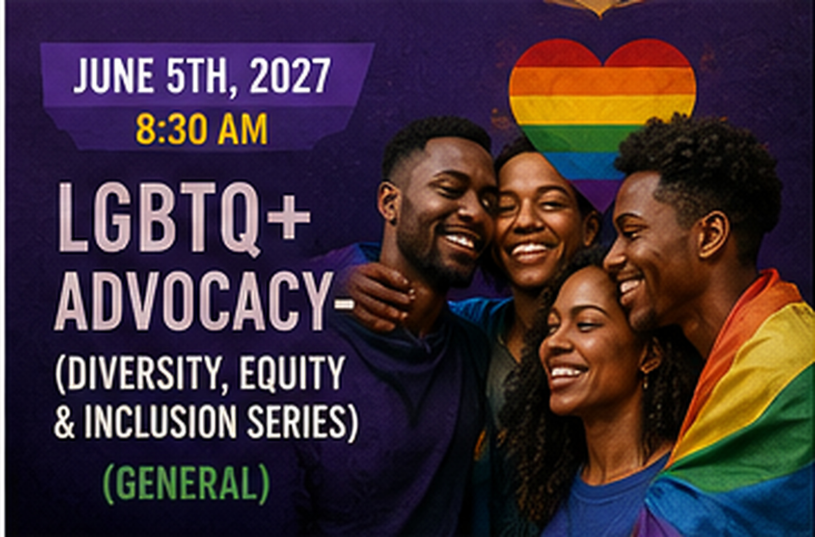 LGBTQ+ Advocacy- (Diversity, Equity & Inclusion Series) (General) – VIRTUAL